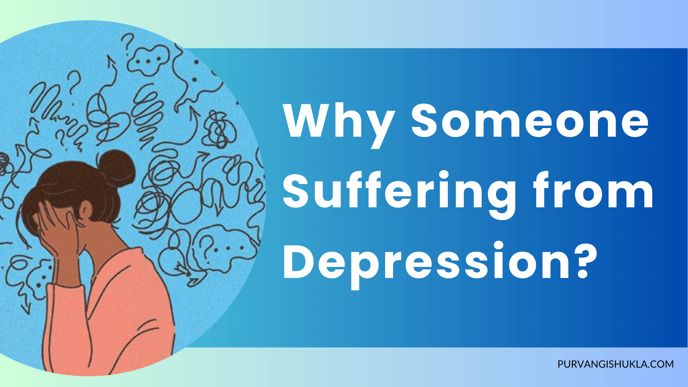 Why Someone Suffering from Depression