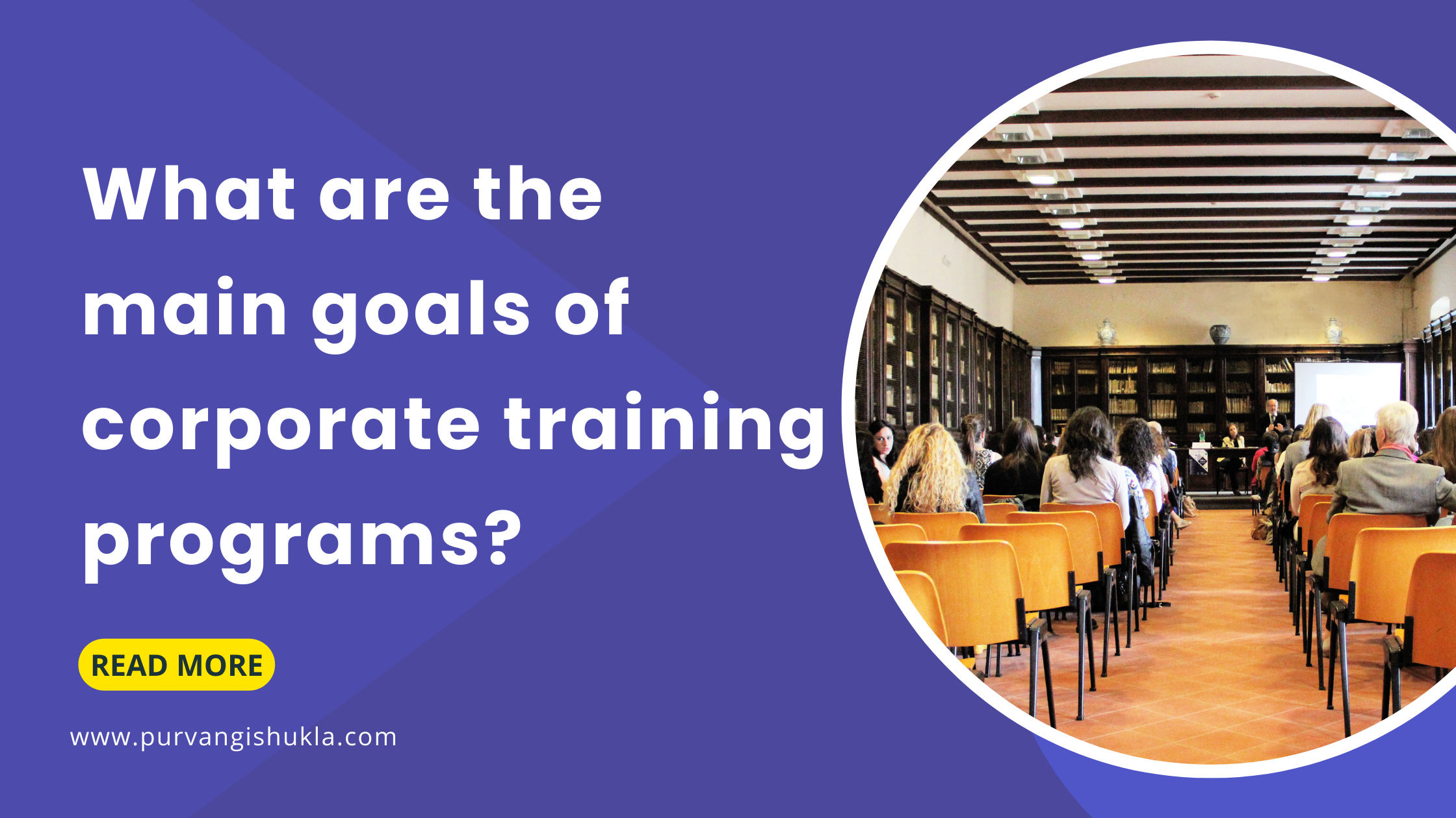 What are the main goals of corporate training programs