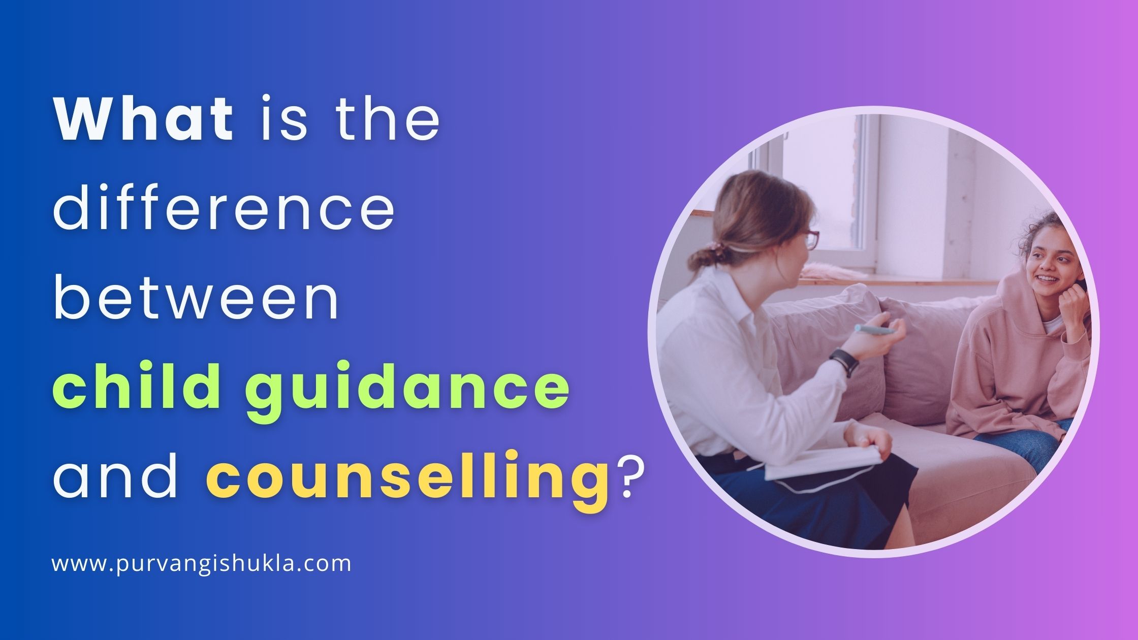 difference between child guidance and counselling
