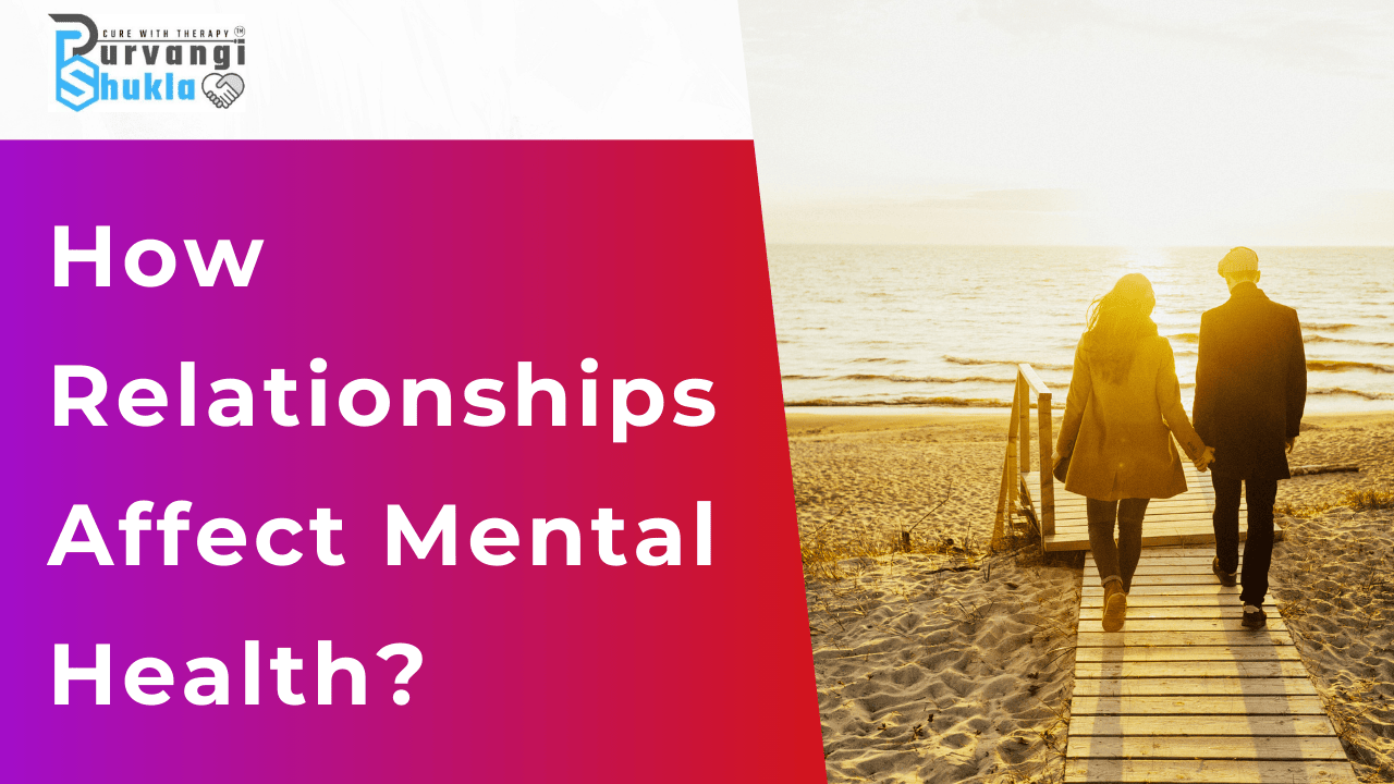 How Relationships Affect Mental Health