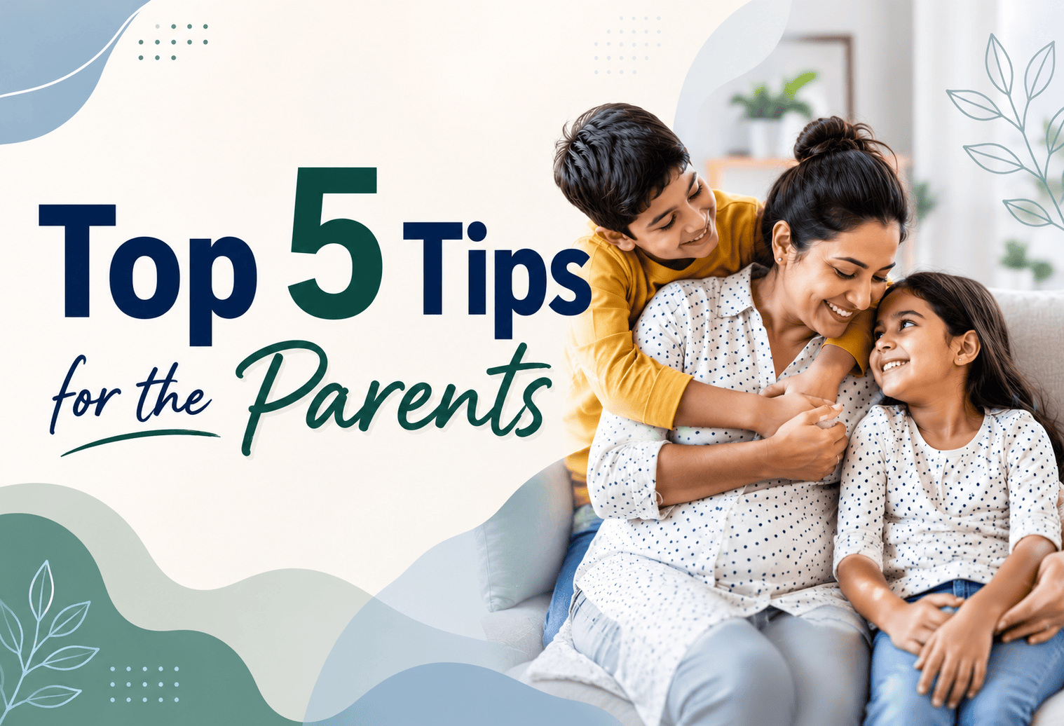 Top 5 Tips for the Parents for their Mental Wellbeing